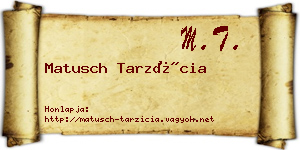 Matusch Tarzícia névjegykártya
